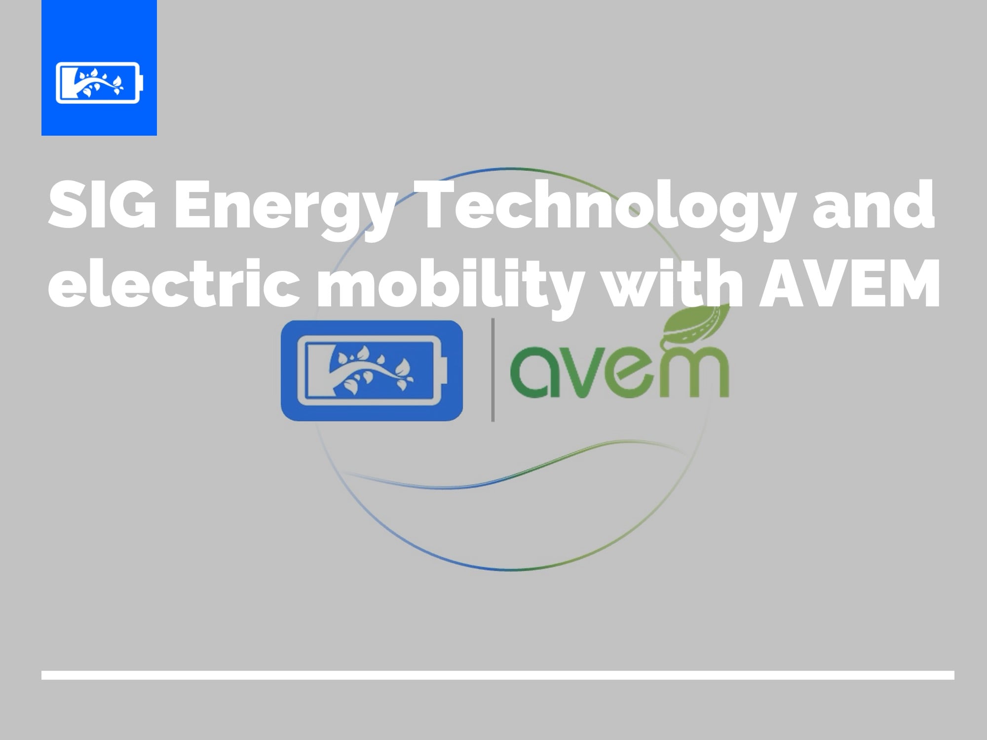 SIG Energy Technology and electric mobility with AVEM